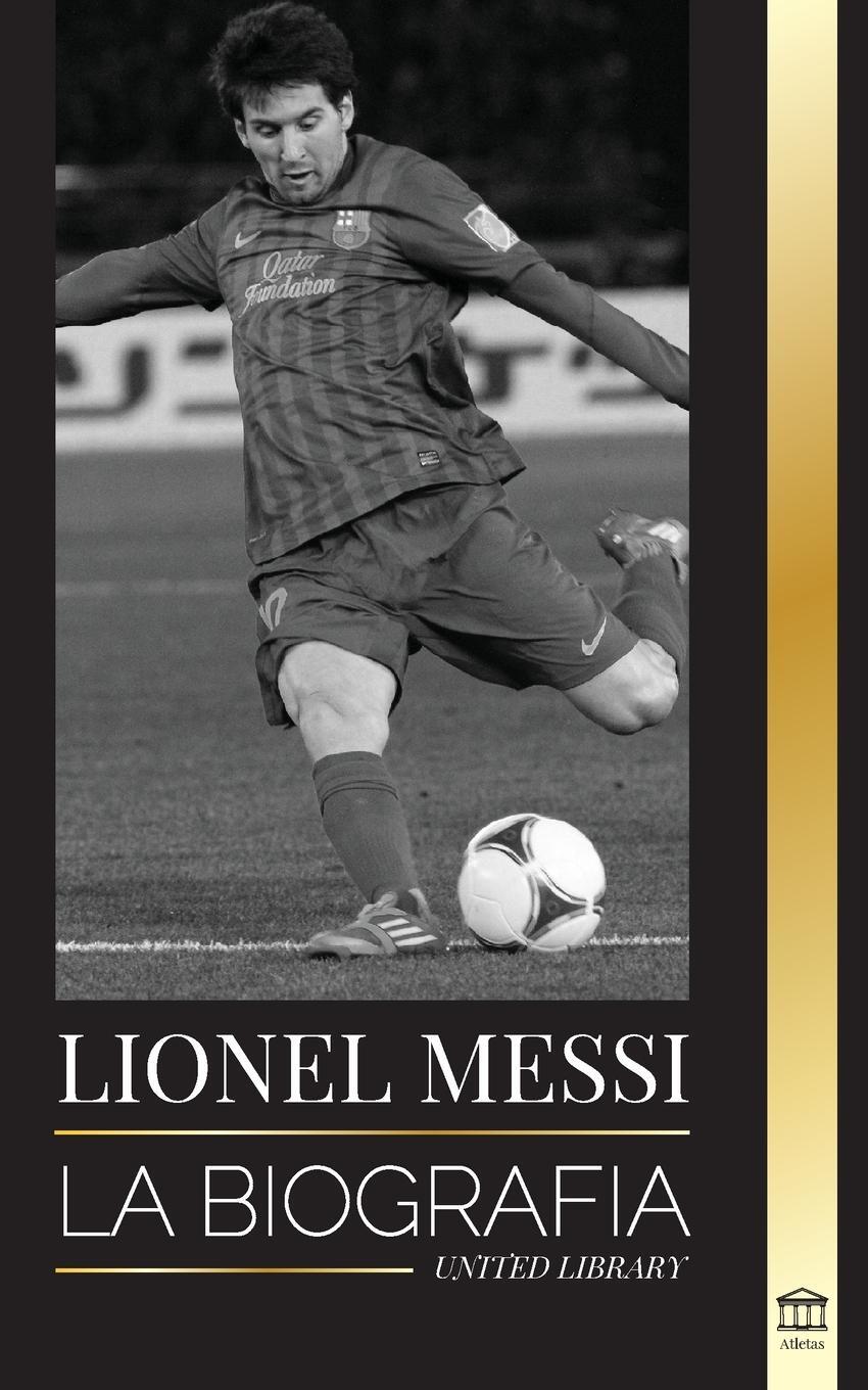 Cover: 9789493311183 | Lionel Messi | United Library | Taschenbuch | Atletas | Paperback