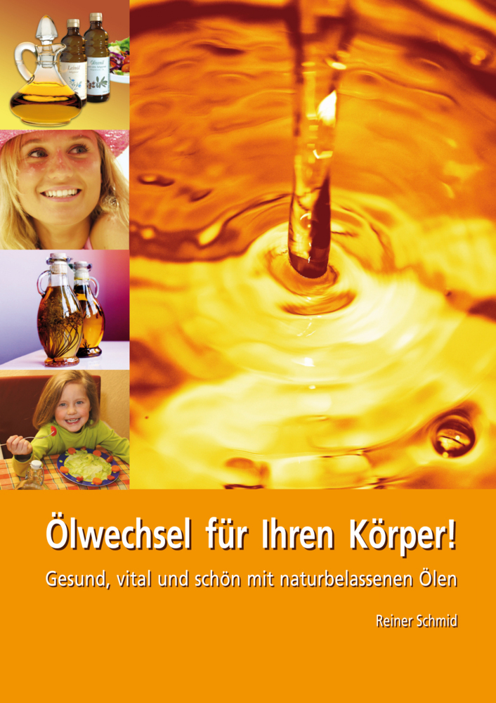 Cover: 9783927676169 | Ölwechsel für Ihren Körper | Reiner Schmid | Taschenbuch | 2007