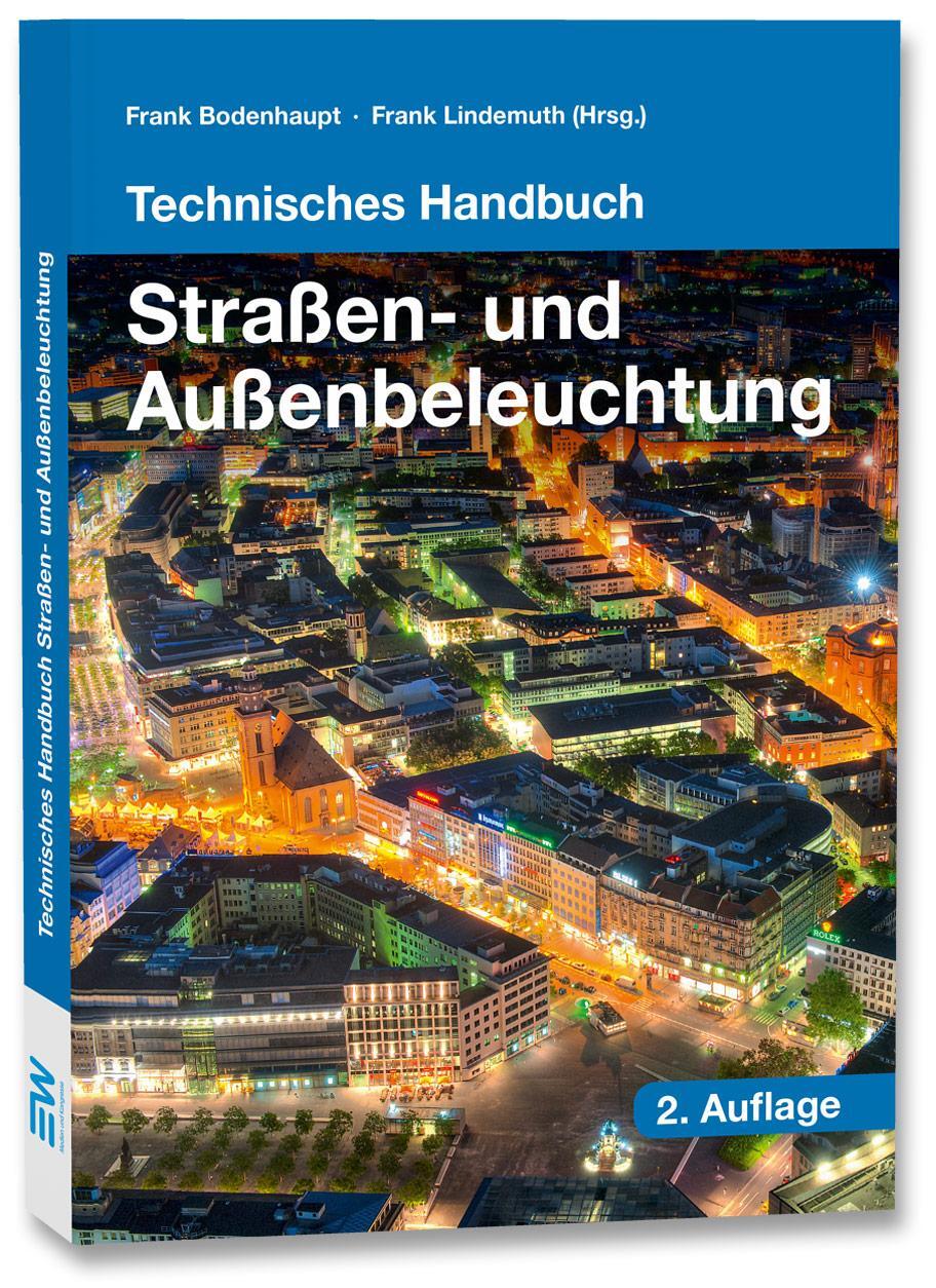 Cover: 9783802211553 | Technisches Handbuch Straßen-und Außenbeleuchtung | Bodenhaupt (u. a.)