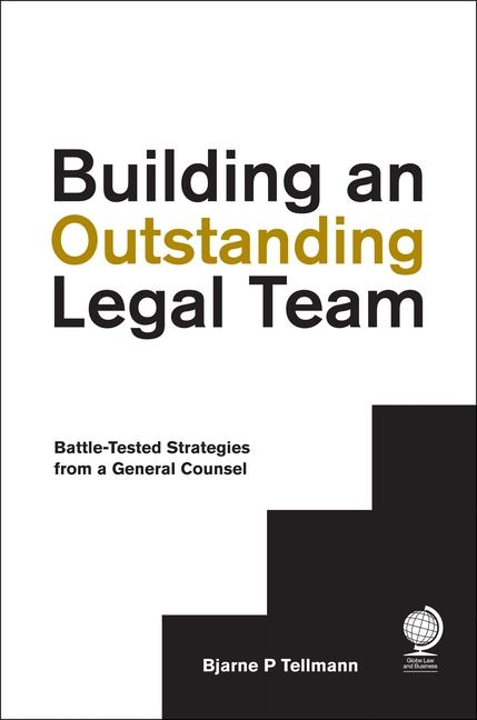 Cover: 9781911078203 | Building an Outstanding Legal Team | Bjarne Tellmann | Buch | Gebunden