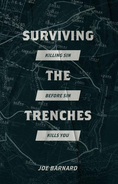 Cover: 9781527108578 | Surviving the Trenches | Killing Sin Before Sin Kills You | Barnard