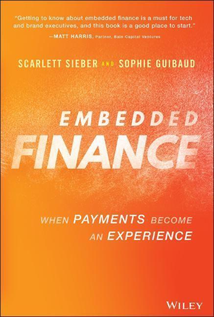 Cover: 9781119891055 | Embedded Finance | When Payments Become An Experience | Sieber (u. a.)