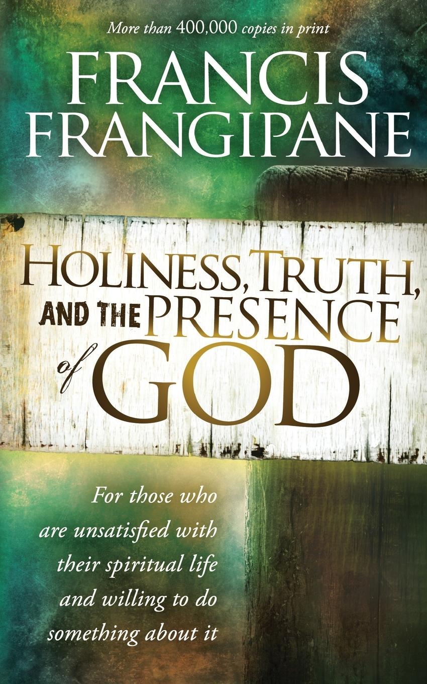 Cover: 9781616382032 | Holiness, Truth, and the Presence of God | Francis Frangipane | Buch