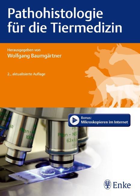 Cover: 9783830411444 | Pathohistologie für die Tiermedizin | Wolfgang Baumgärtner | Buch