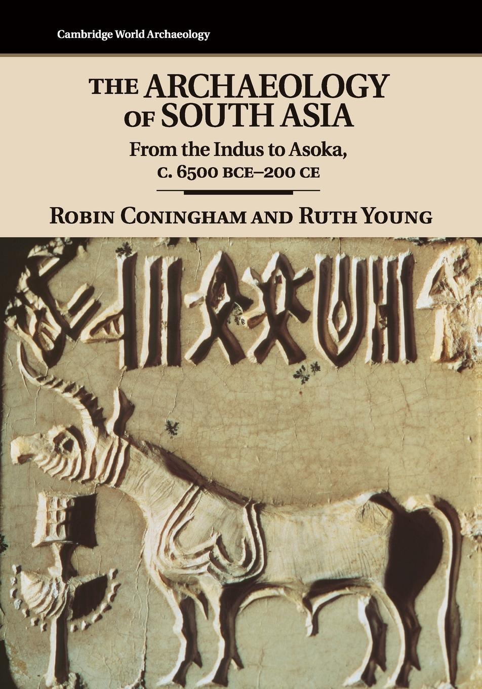 Cover: 9780521609722 | The Archaeology of South Asia | Robin Coningham (u. a.) | Taschenbuch
