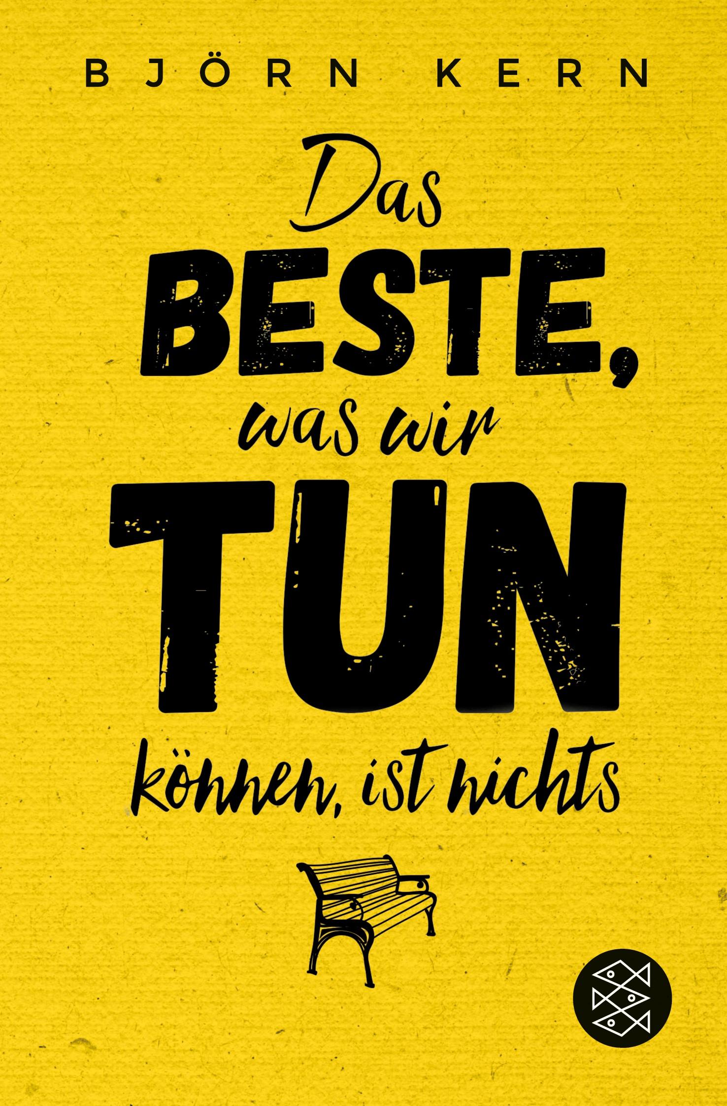 Cover: 9783596035311 | Das Beste, was wir tun können, ist nichts | Björn Kern | Taschenbuch