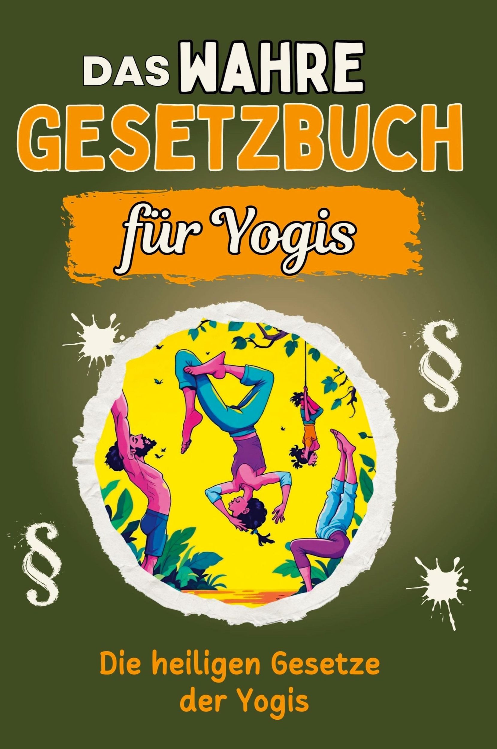 Cover: 9783759136268 | Das wahre Gesetzbuch für Yogis | Die heiligen Gesetze der Yogis | Buch