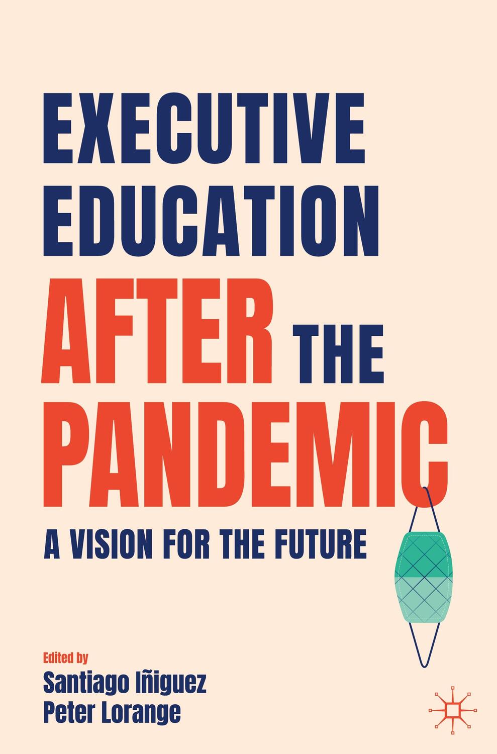 Cover: 9783030823429 | Executive Education after the Pandemic | A Vision for the Future