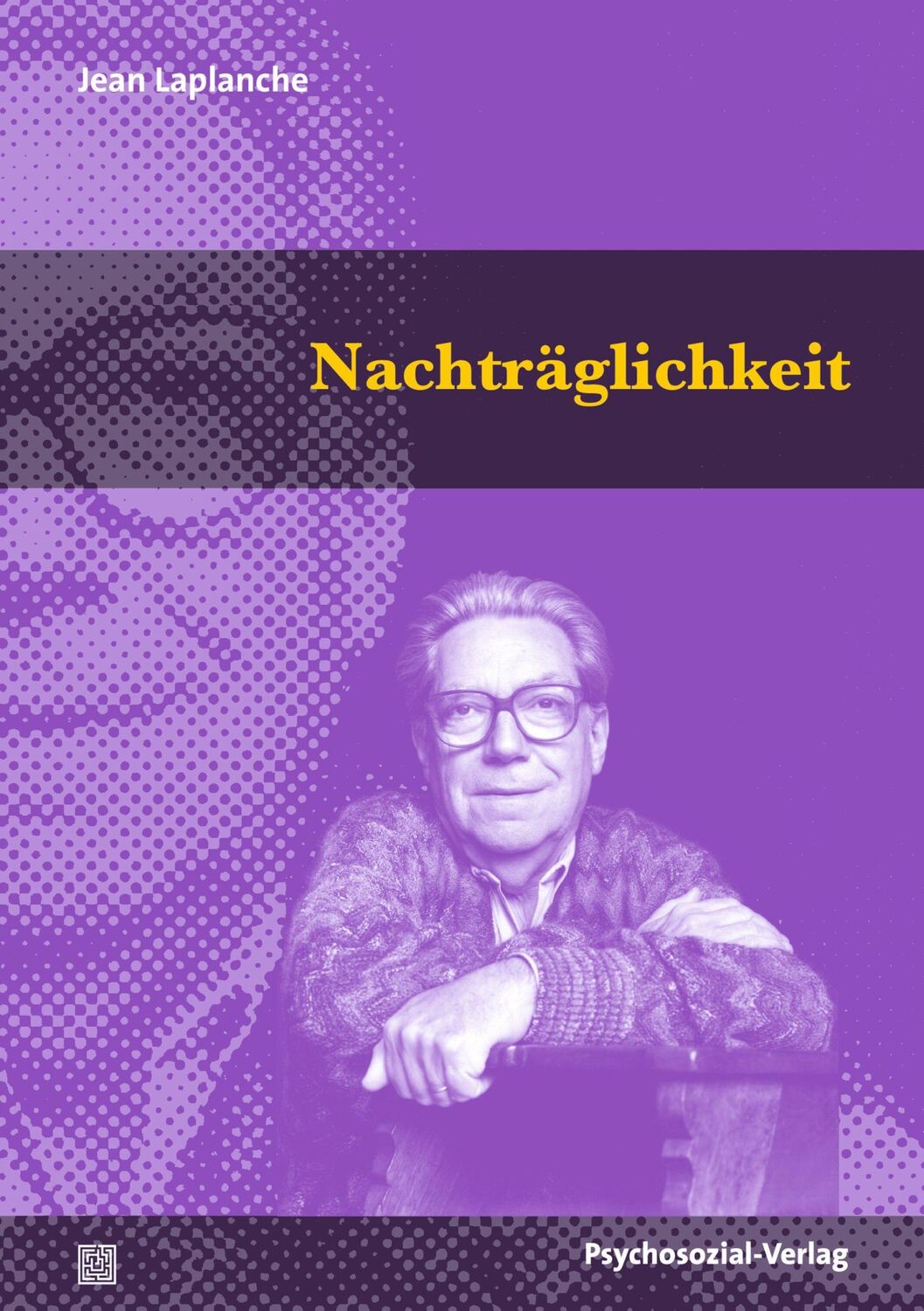 Cover: 9783837931358 | Nachträglichkeit | Problemstellungen VI | Jean Laplanche | Taschenbuch