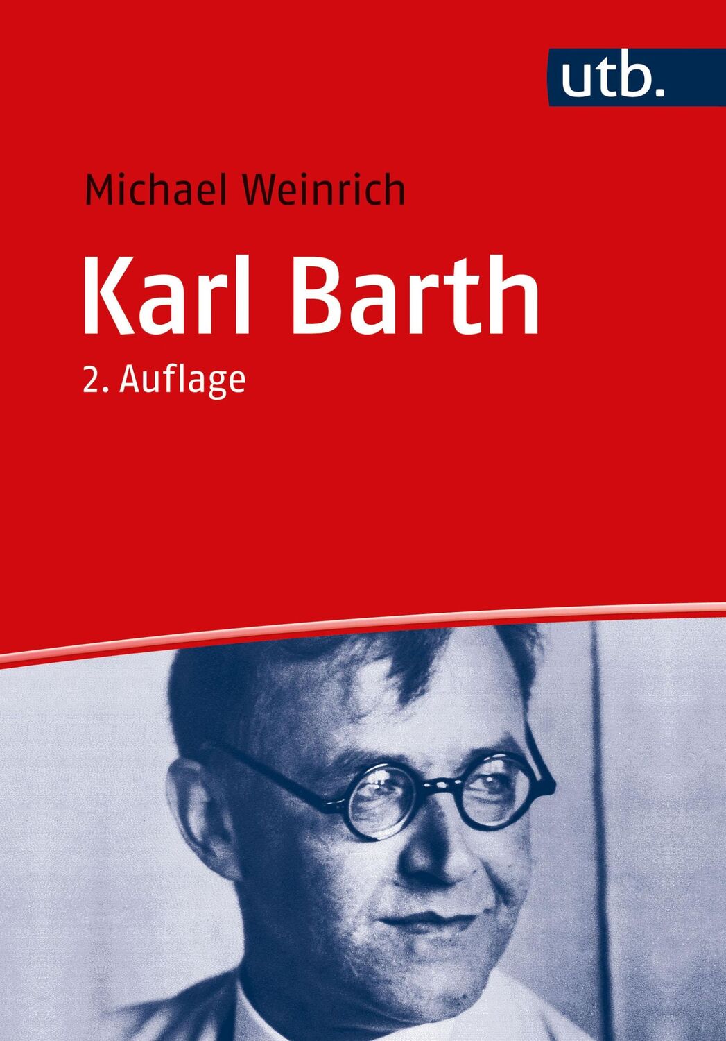 Cover: 9783825262792 | Karl Barth | Leben - Werk - Wirkung | Michael Weinrich | Taschenbuch