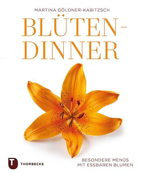Cover: 9783799513180 | Blüten-Dinner | Besondere Menüs mit essbaren Blumen | Buch | Deutsch