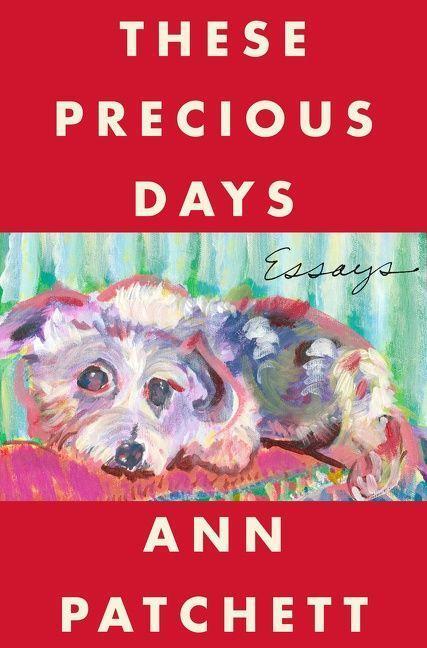 Cover: 9780063136847 | These Precious Days | Essays | Ann Patchett | Taschenbuch | Trade PB