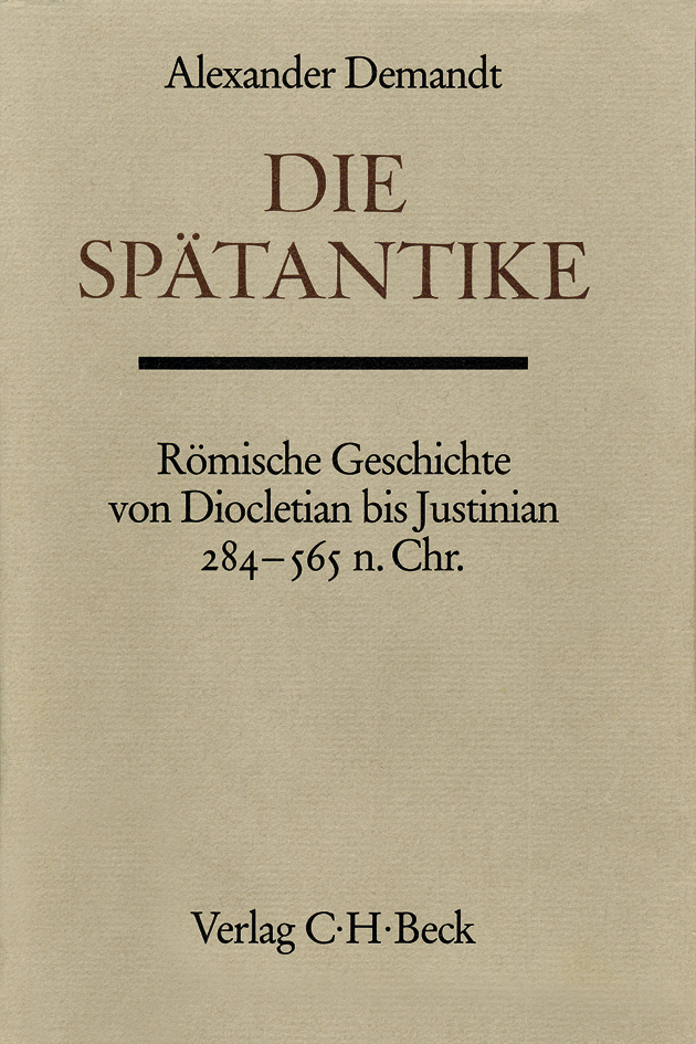 Cover: 9783406559938 | Die Spätantike | Alexander Demandt | Buch | Beck | EAN 9783406559938