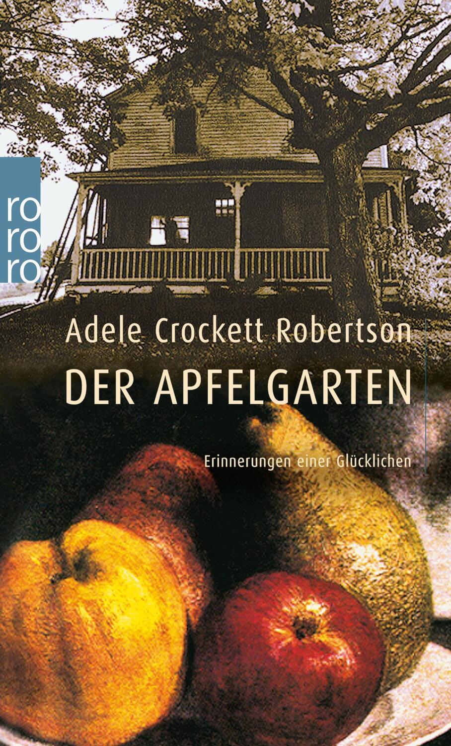 Cover: 9783499226205 | Der Apfelgarten | Erinnerungen einer Glücklichen | Robertson | Buch