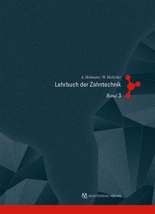 Cover: 9783868671322 | Lehrbuch der Zahntechnik 3 | Werkstofftechnik | Arnold Hohmann (u. a.)