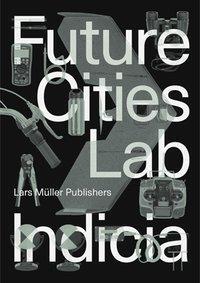 Cover: 9783037785997 | Future Cities Laboratory | Indicia 02 | Taschenbuch | 250 S. | 2019