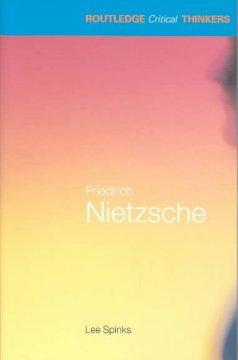 Cover: 9780415263603 | Friedrich Nietzsche | UK) Lee Spinks (University of Edinburgh | 2003