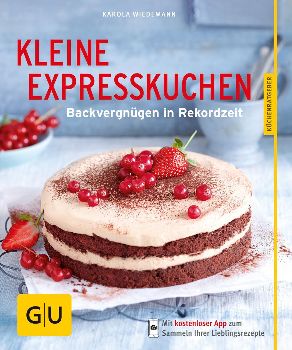 Cover: 9783833839658 | Kleine Expresskuchen | Backvergnügen in Rekordzeit | Karola Wiedemann
