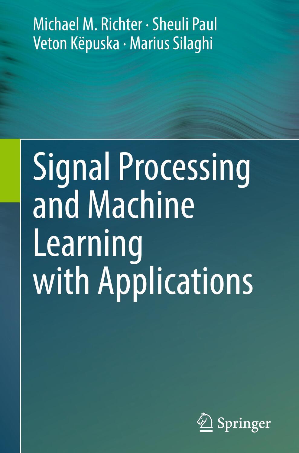 Cover: 9783319453712 | Signal Processing and Machine Learning with Applications | Buch | XLI