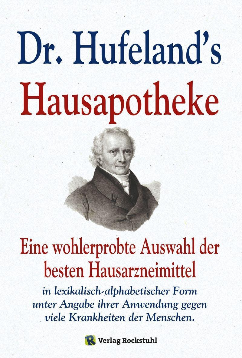 Bild: 9783867775038 | Dr. Hufeland's Hausapotheke | Christoph Wilhelm Hufeland | Taschenbuch