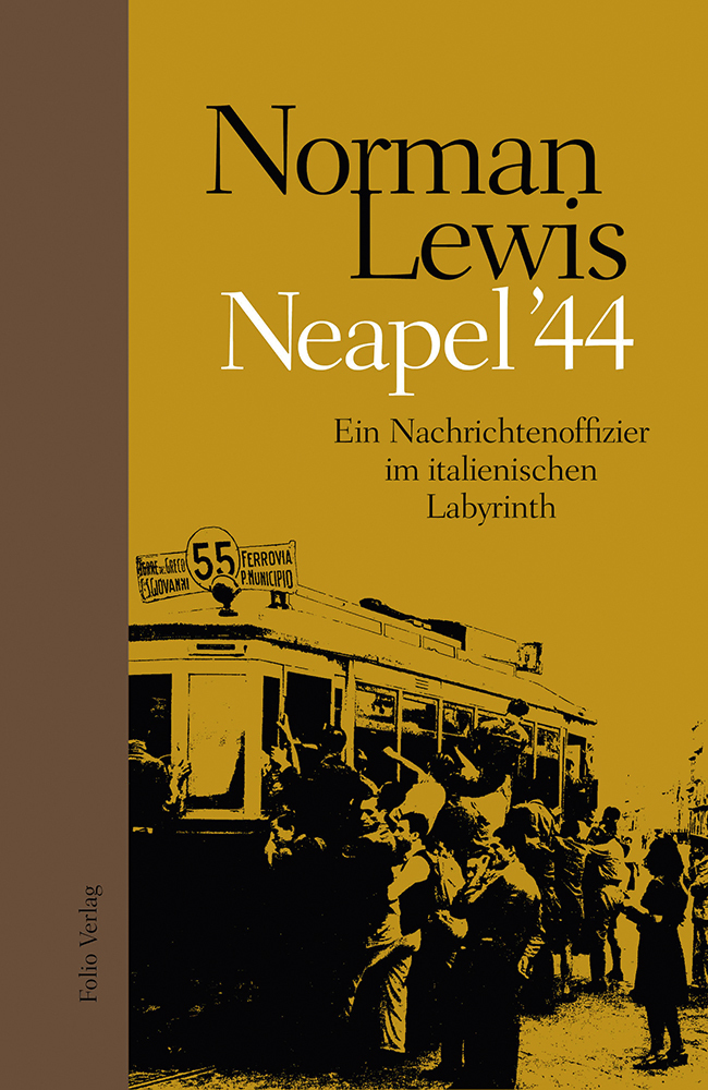 Cover: 9783852566870 | Neapel '44 | Ein Nachrichtenoffizier im italienischen Labyrinth | Buch