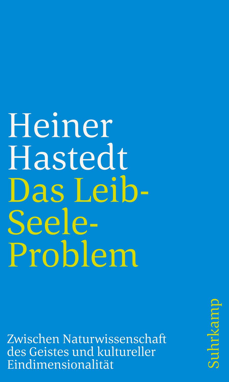 Cover: 9783518243022 | Das Leib-Seele-Problem | Heiner Hastedt | Taschenbuch | 367 S. | 2021