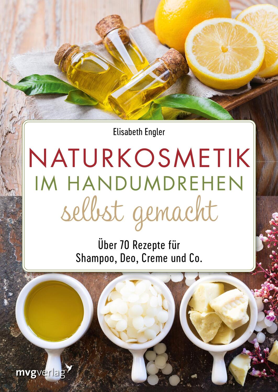 Cover: 9783747402979 | Naturkosmetik im Handumdrehen selbst gemacht | Elisabeth Engler | Buch