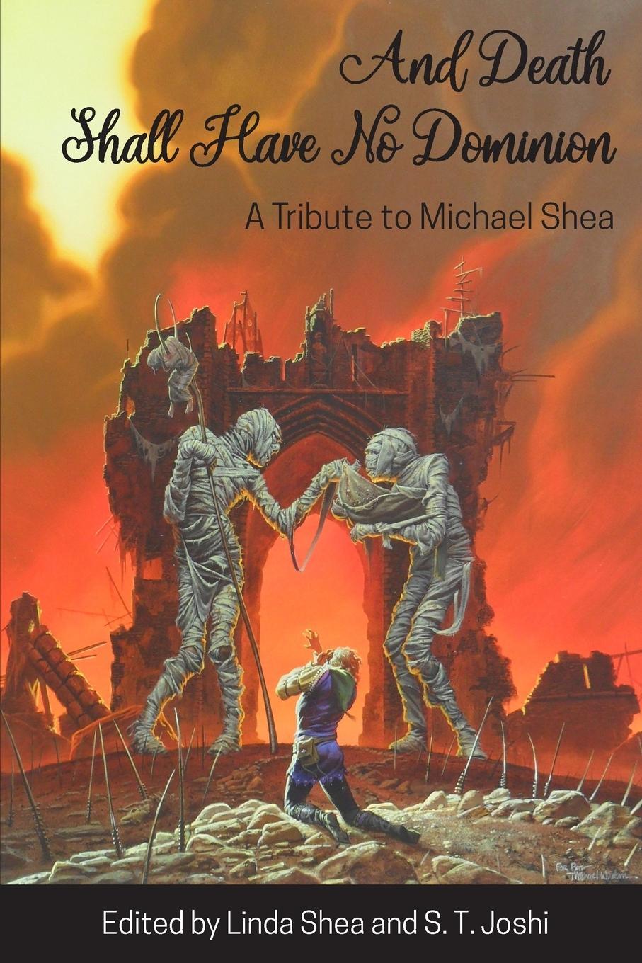 Cover: 9781614981794 | And Death Shall Have No Dominion | A Tribute to Michael Shea | Shea