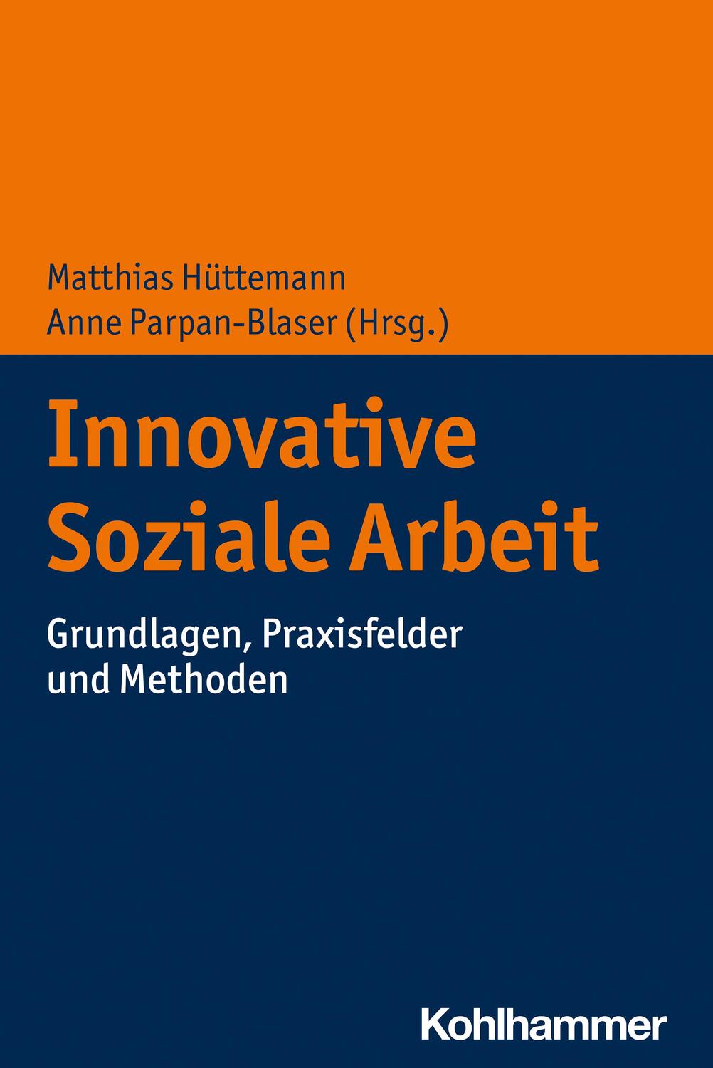Cover: 9783170404526 | Innovative Soziale Arbeit | Grundlagen, Praxisfelder und Methoden