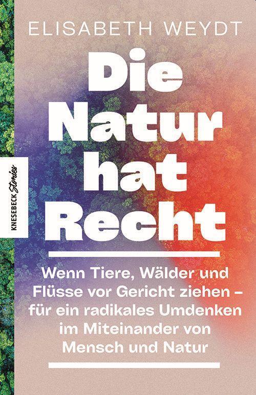 Cover: 9783957287236 | Die Natur hat Recht | Elisabeth Weydt | Taschenbuch | 288 S. | Deutsch