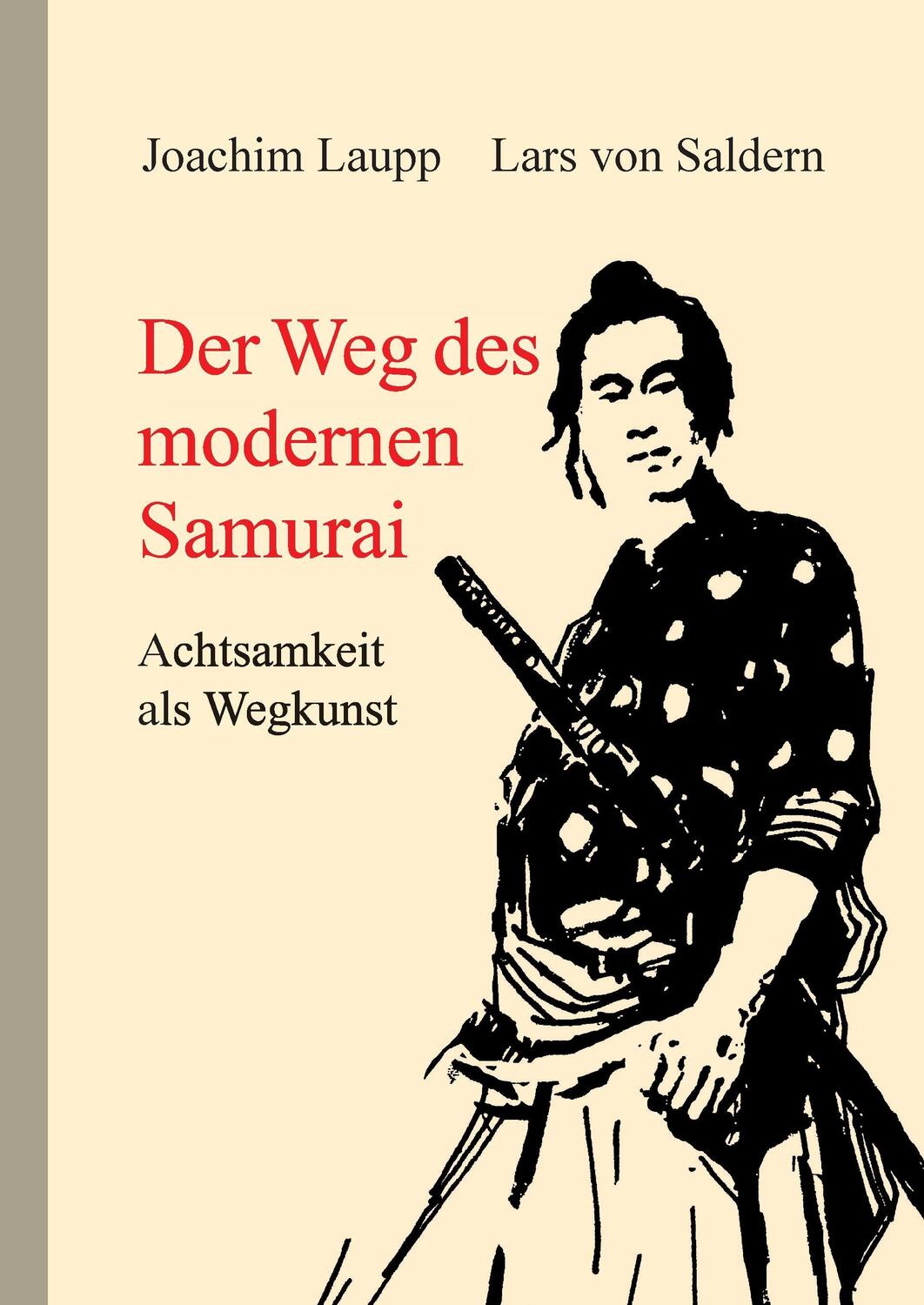 Cover: 9783734734274 | Der Weg des modernen Samurai | Achtsamkeit als Wegkunst | Buch | 2014