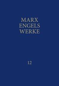 Cover: 9783320023454 | Marx-Engels-Werke 12 | April 1856 - Januar 1859, MEW 12 | Marx | Buch