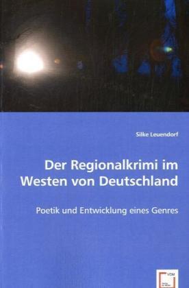 Cover: 9783639054835 | Der Regionalkrimi im Westen von Deutschland | Silke Leuendorf | Buch