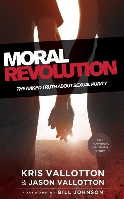 Cover: 9780800797294 | Moral Revolution - The Naked Truth About Sexual Purity | Taschenbuch