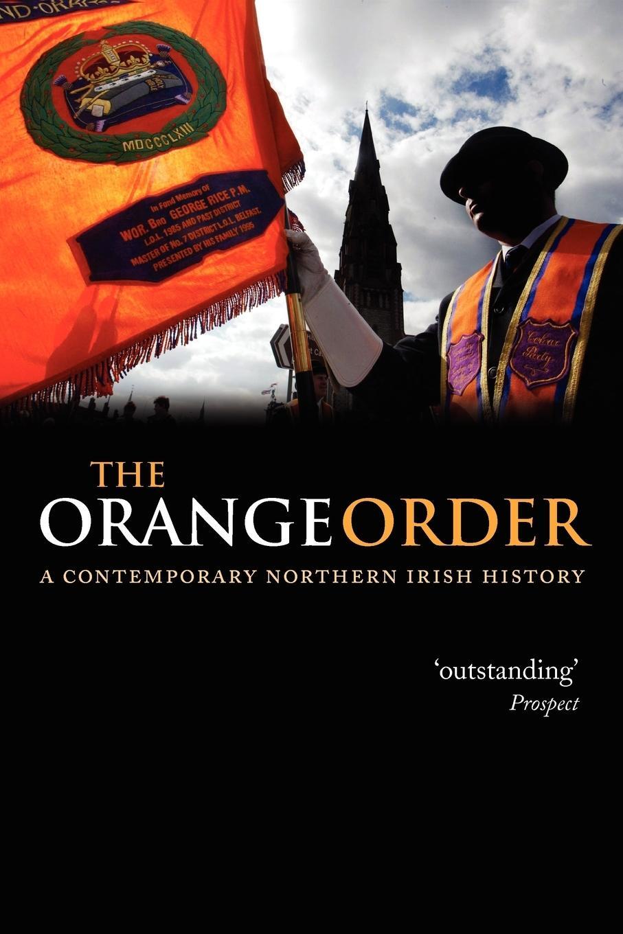 Cover: 9780199532032 | The Orange Order | A Contemporary Northern Irish History | Kaufmann