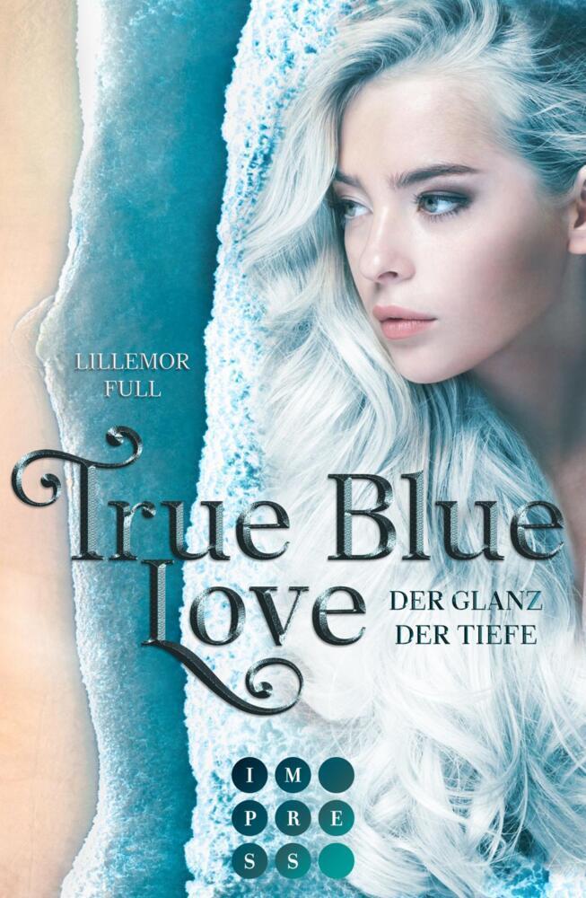 Cover: 9783551303745 | True Blue Love. Der Glanz der Tiefe | Lillemor Full | Taschenbuch