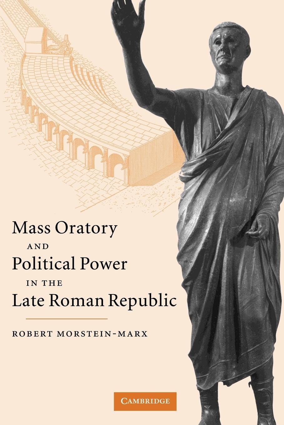 Cover: 9780521066785 | Mass Oratory and Political Power in the Late Roman Republic | Buch
