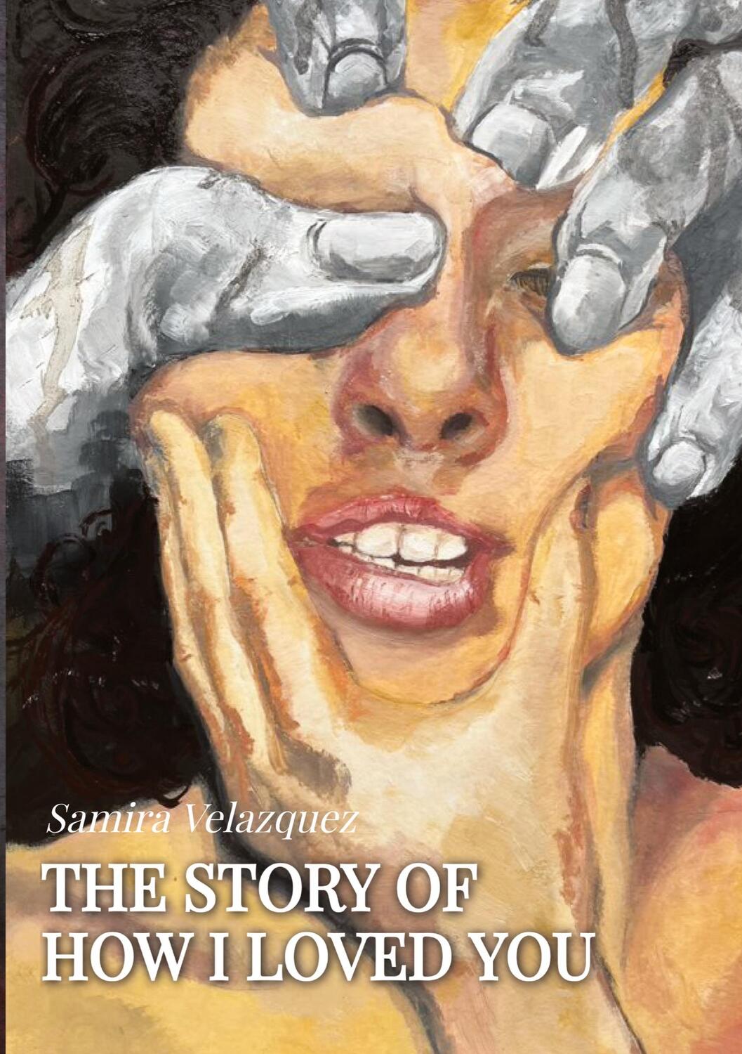 Cover: 9783347949218 | The Story of How I Loved You | Samira Velazquez | Taschenbuch | 2023