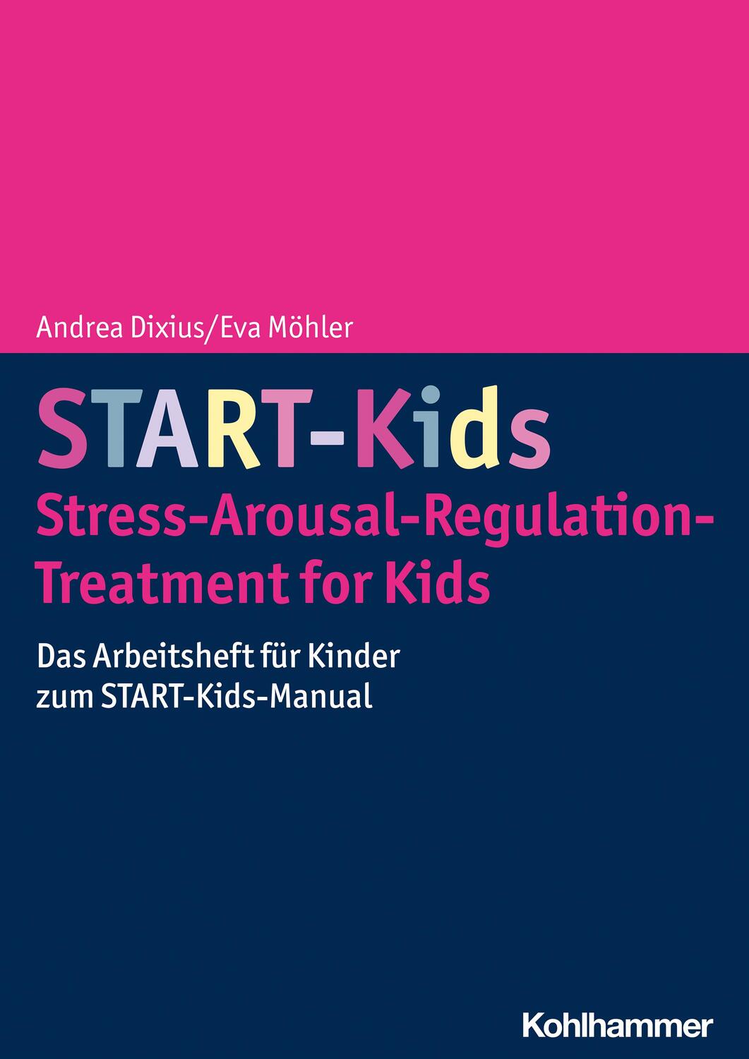 Cover: 9783170429451 | START-Kids - Stress-Arousal-Regulation-Treatment for Kids | Buch