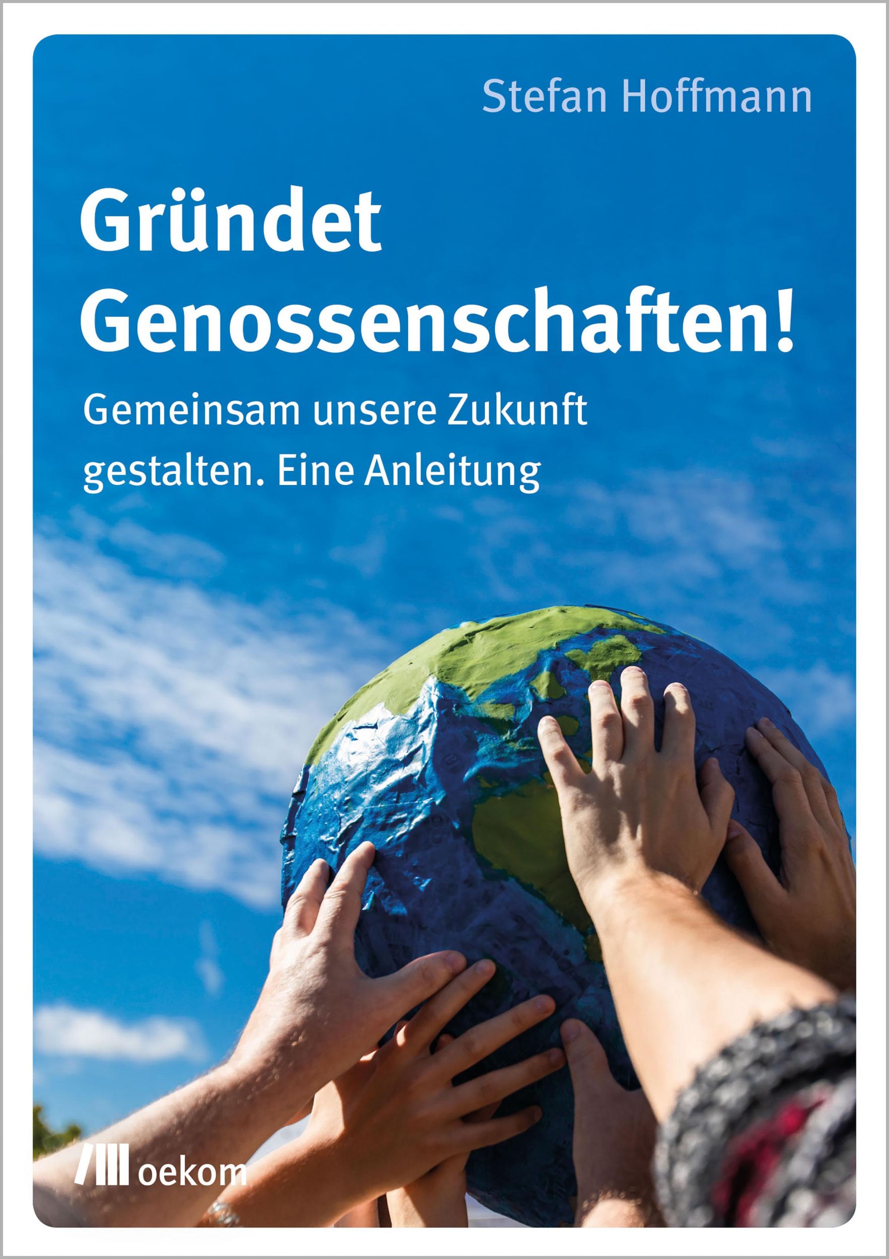 Cover: 9783962383107 | Gründet Genossenschaften! | Stefan Hoffmann | Taschenbuch | 112 S.