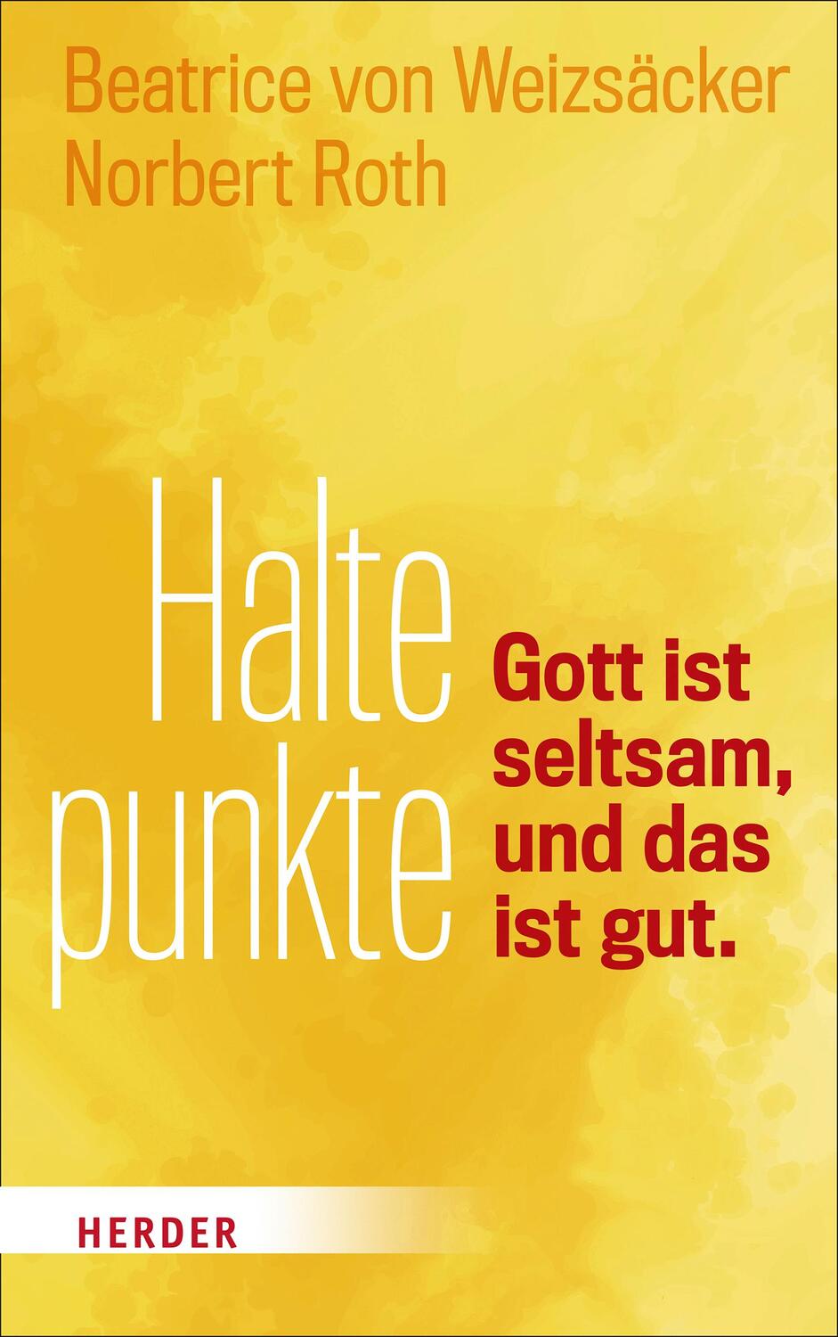 Cover: 9783451036774 | Haltepunkte | Gott ist seltsam, und das ist gut | Norbert Roth (u. a.)