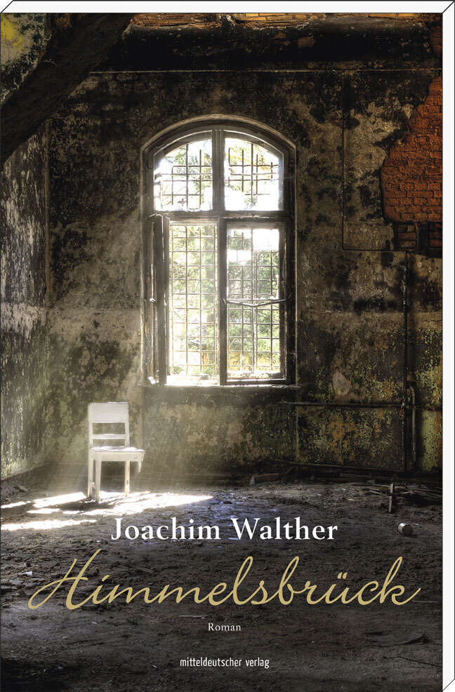 Cover: 9783954628254 | Himmelsbrück | Roman | Joachim Walther | Taschenbuch | Geblockt | 2017
