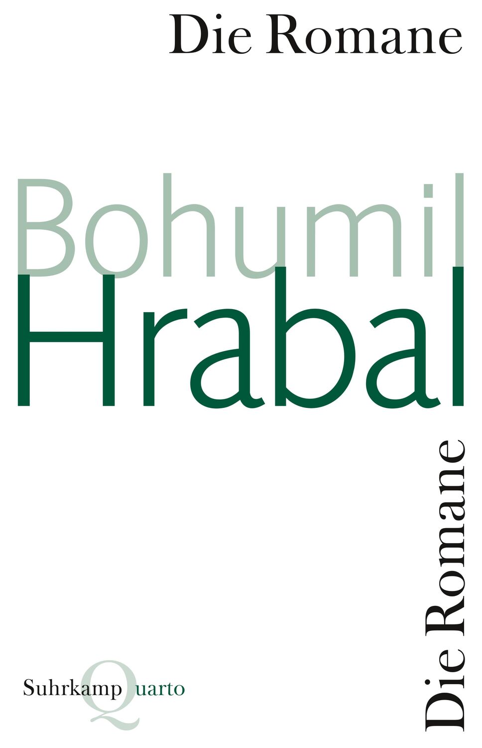 Cover: 9783518420034 | Die Romane | Bohumil Hrabal | Taschenbuch | Quarto | Deutsch | 2008