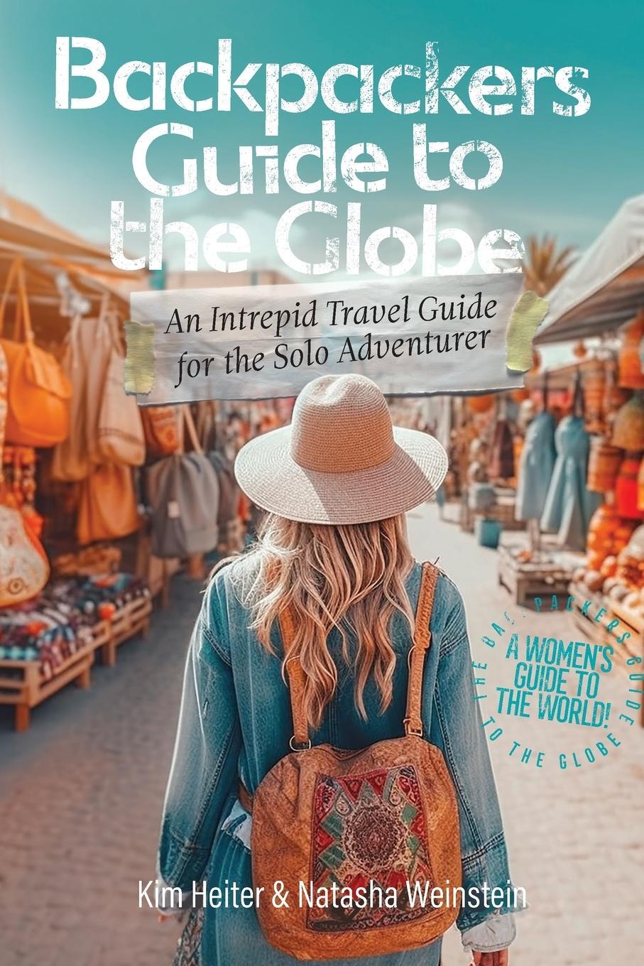 Cover: 9798989175109 | Backpackers' Guide to the Globe | Natasha Weinstein | Taschenbuch
