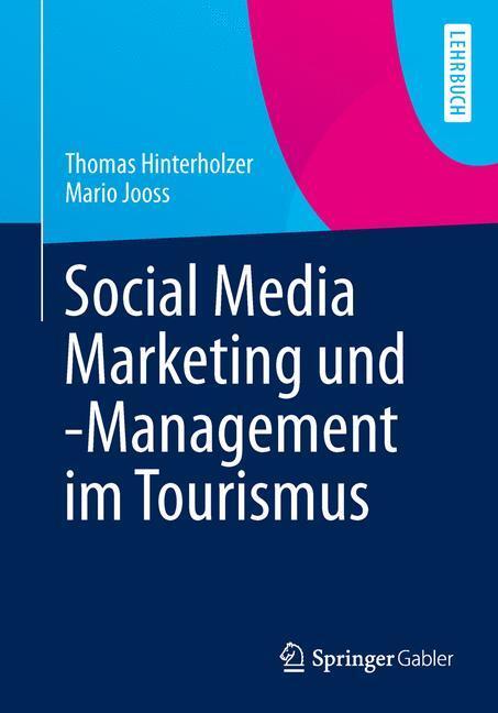 Cover: 9783642379512 | Social Media Marketing und -Management im Tourismus | Jooss (u. a.)