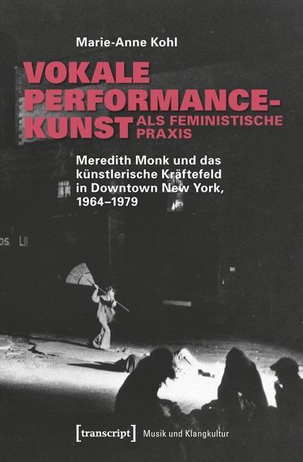 Cover: 9783837632231 | Vokale Performancekunst als feministische Praxis | Marie-Anne Kohl