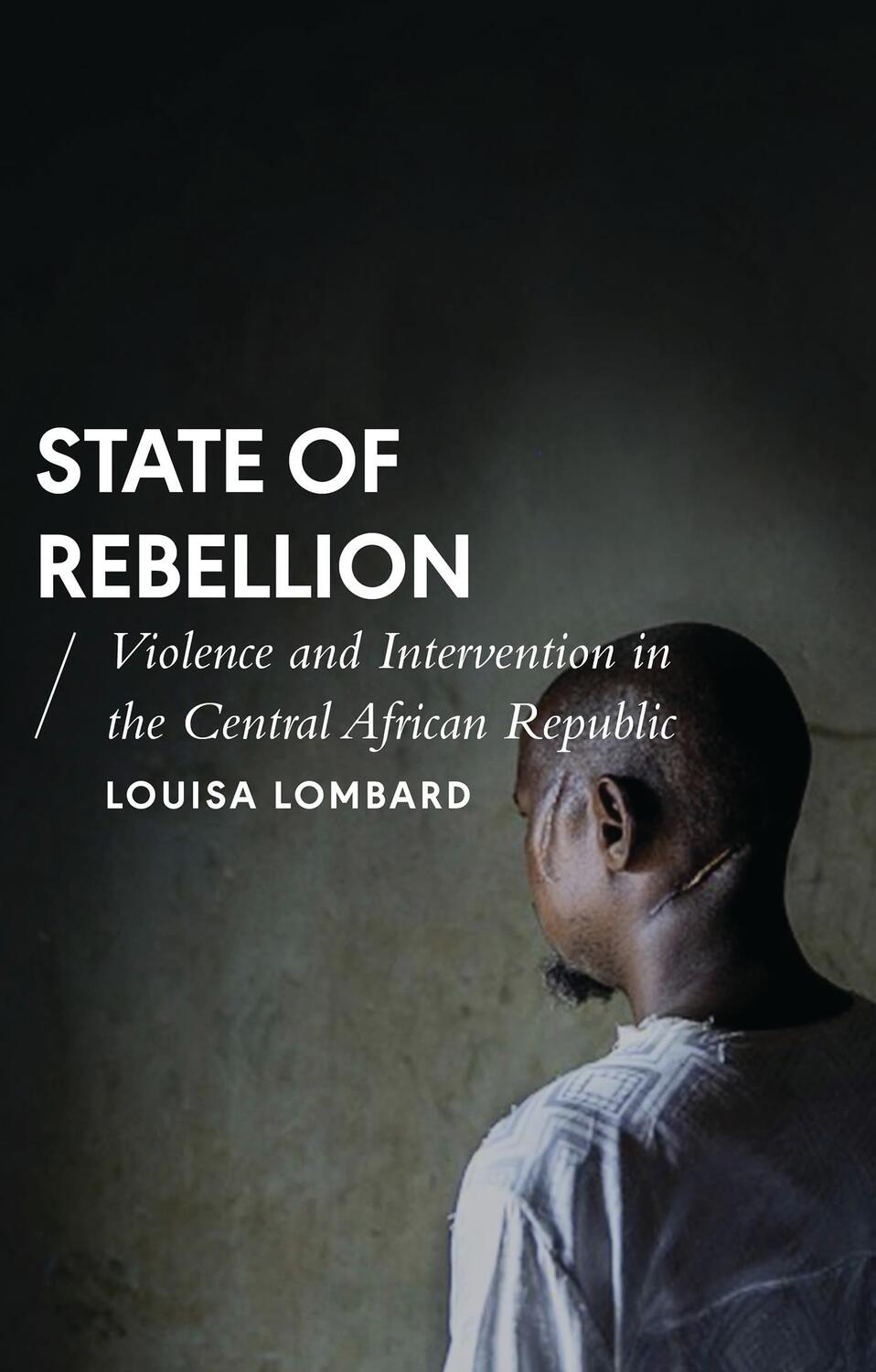 Cover: 9781783608843 | State of Rebellion | Louisa Lombard | Taschenbuch | African Arguments