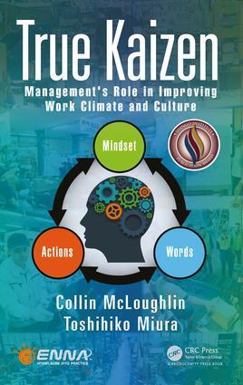 Cover: 9781138745421 | True Kaizen | Management's Role in Improving Work Climate and Culture