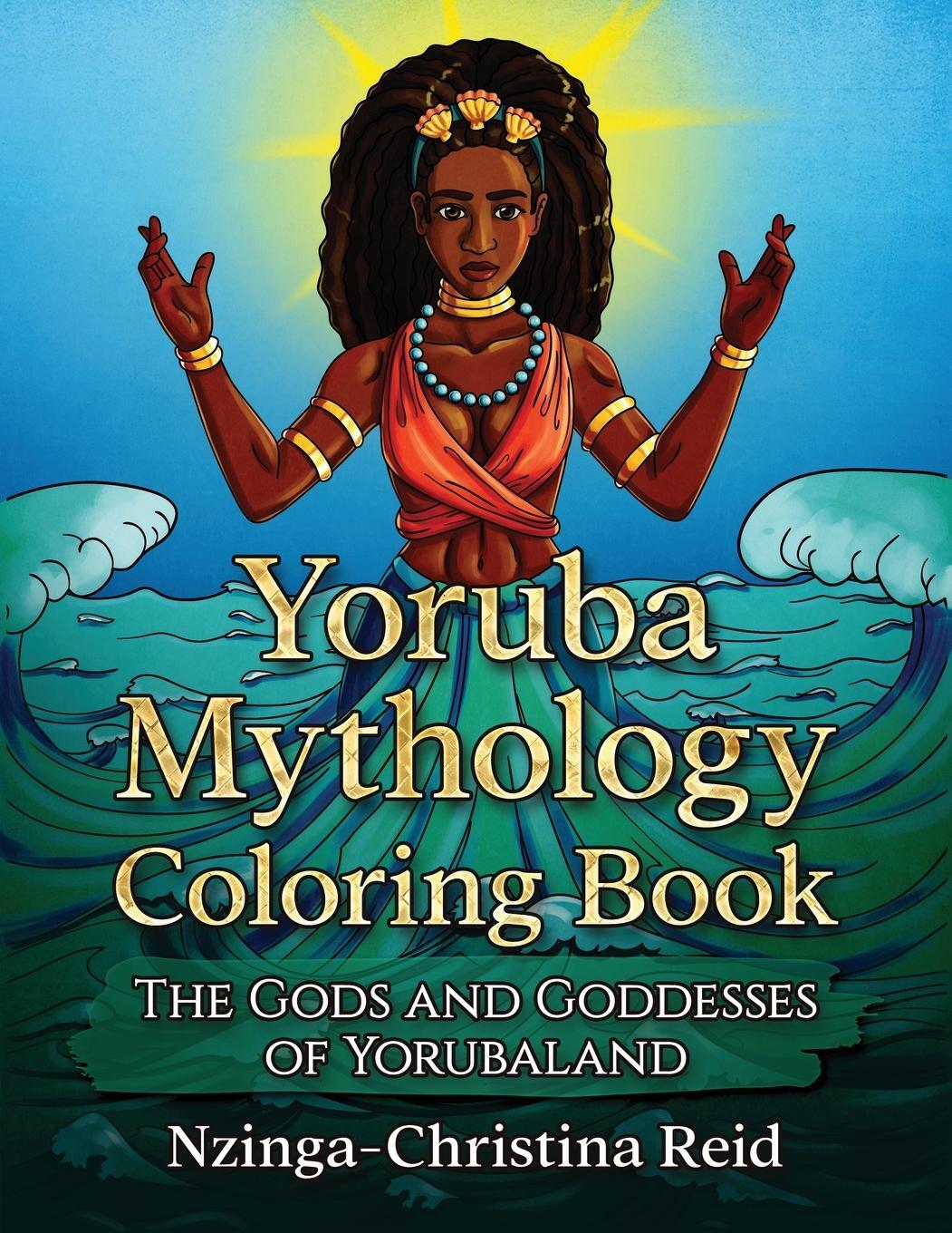 Cover: 9780692967027 | Yoruba Mythology Coloring Book | The Gods and Goddesses of Yorubaland