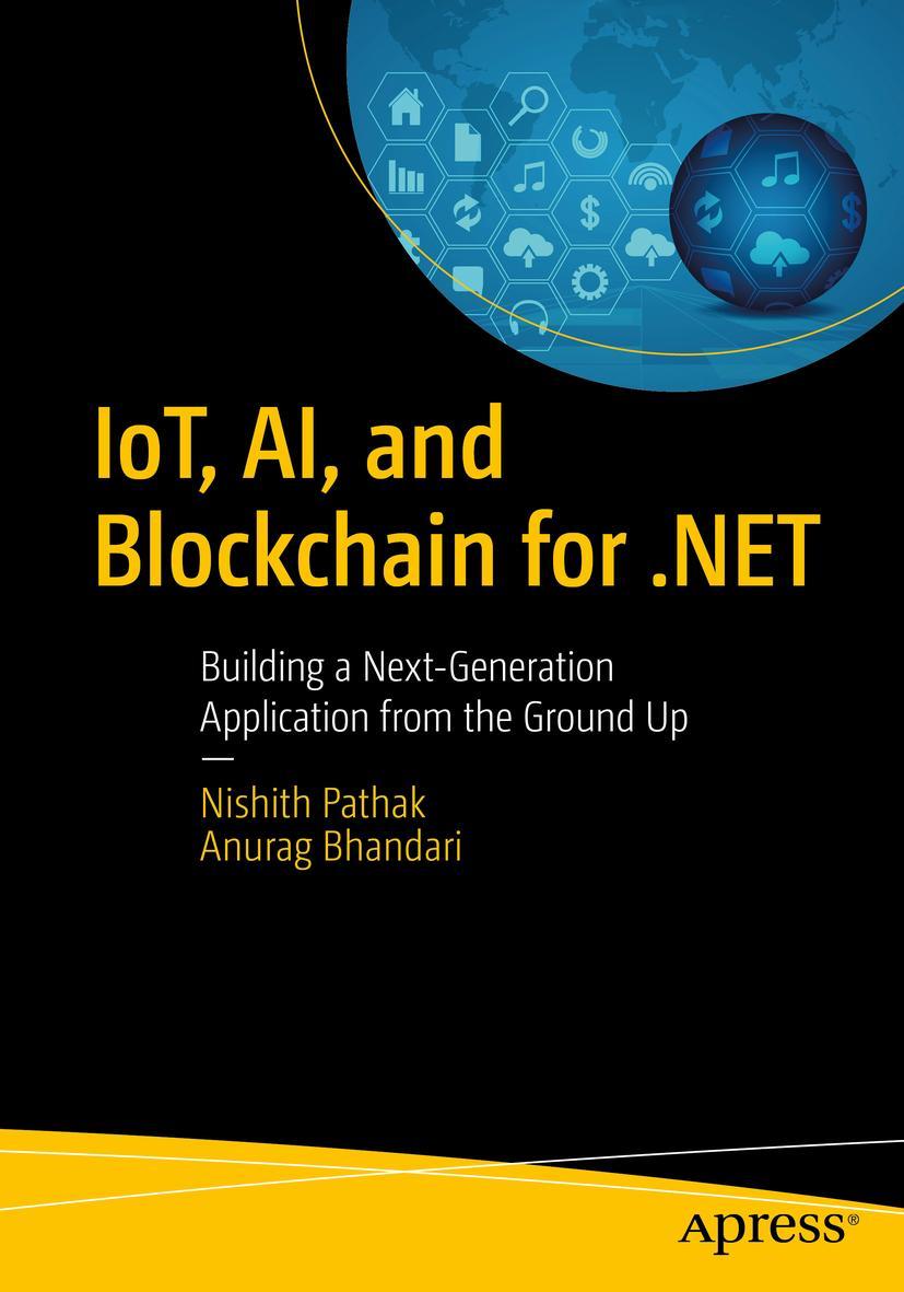 Cover: 9781484237083 | IoT, AI, and Blockchain for .NET | Anurag Bhandari (u. a.) | Buch